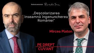 SUNTEM VICTIMELE UNUI SISTEM PROGRAMAT SĂ PRODUCĂ INCOMPETENȚĂ | MIRCEA PLATON, Pe Drept Cuvânt #40