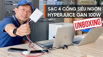 SẠC ĐA CỔNG HYPERJUICE GAN 100W: KHUI HỘP NHANH VÀ DÙNG THỬ