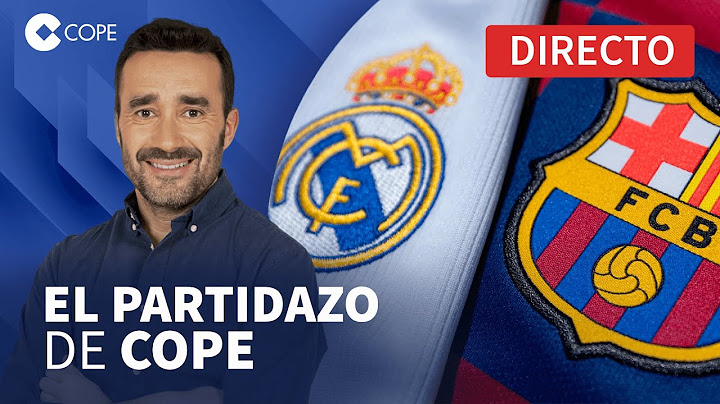🔴 LA MEJOR PREVIA DEL REAL MADRID - FC BARCELONA I El Partidazo de COPE, con Juanma Castaño