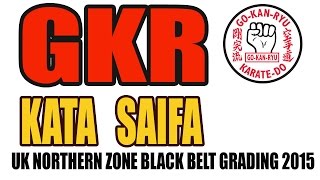 Kata Saifa GKR Black Belt Grading 2015 Update