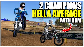 2 MX BIKES CHAMPS Wobble Around Hangtown in MX SIMULATOR!