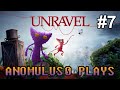 Unravel 7  lets play with anomulus0