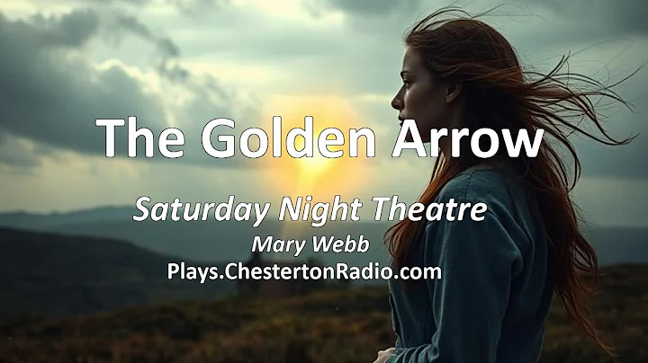 Golden Arrow - Mary Webb - BBC Saturday Night Thea...