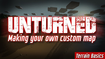 Unturned Custom Map Making - Terrain Basics
