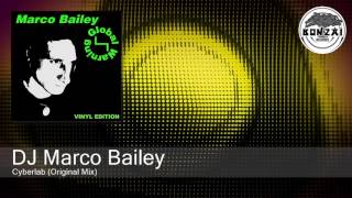 DJ Marco Bailey - Cyberlab (Original Mix)