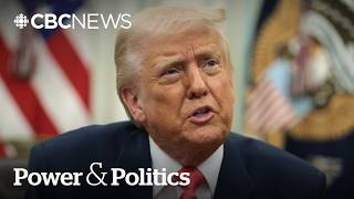 Trump says he doesn’t care about CUSMA as Canada's top negotiators return to D.C | Power & Politics