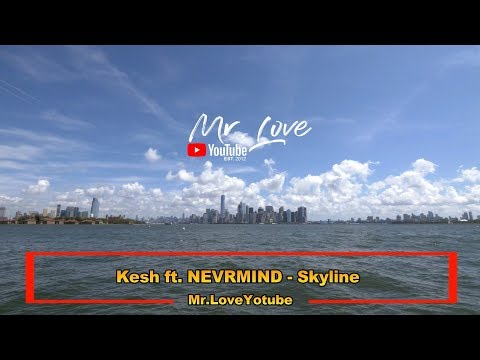 Kesh Ft Nevrmind - Skyline