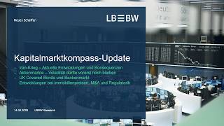 LBBW Kapitalmarktkompass-Update April - Iran-Krieg: Aktuelle Entwicklungen und Konsequenzen