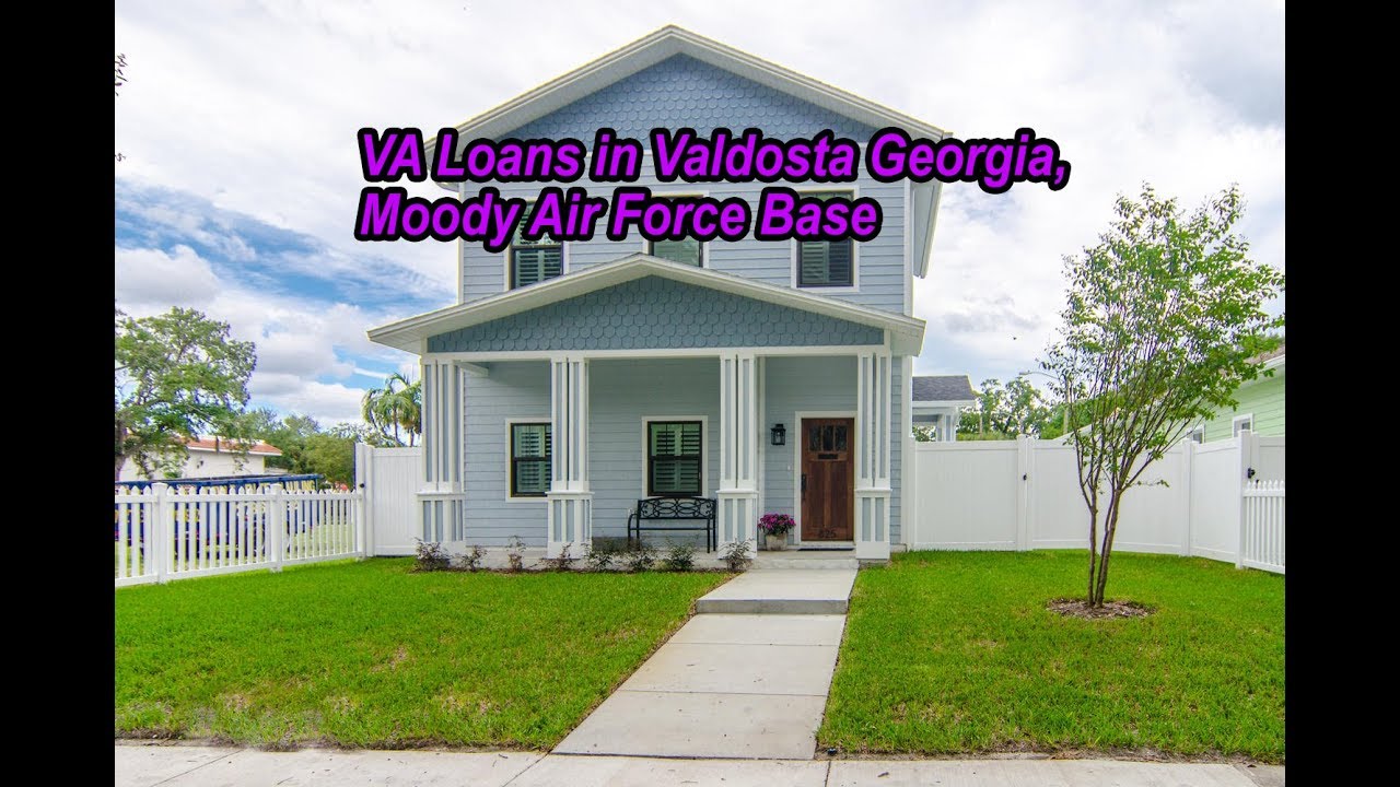 VA Loans in Valdosta Moody Air Force Base YouTube