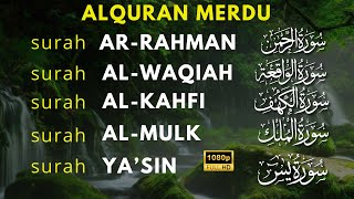 Murottal Pagi AlQuran Merdu | Surat Al Waqiah, Al Kahfi, Ar Rahman,Al Mulk,Yasin, Penyejuk Hati