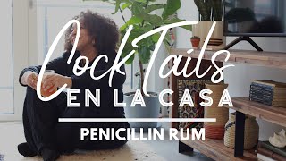 Penicillin Rum | Cocktails En La Casa with Jade -Ep 3