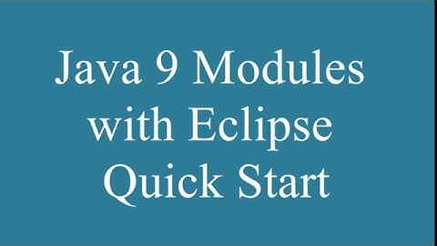 Java 9 Modules with Eclipse IDE Quick Start