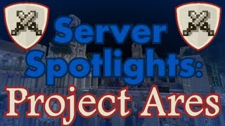 Server Spotlights: Project Ares