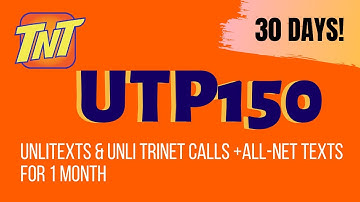TNT UTP150   30 Days Unlitexts Promo + TRINET calls and ALL Net Texts