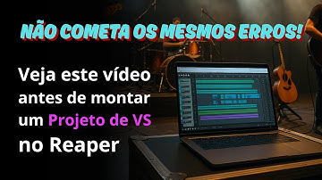 Como Montar um Projeto de VS da Maneira Certa no Reaper
