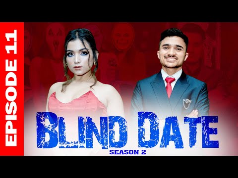 Blind Date || S2 || Episode 11