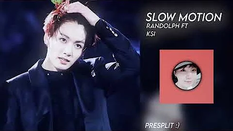 slow motion - randolph ft ksi [edit audio]