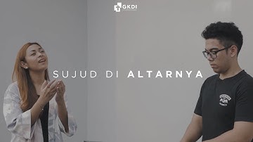 "SUJUD DI ALTARNYA" (Cover) | GKDI Worship | Lagu Rohani Kristen