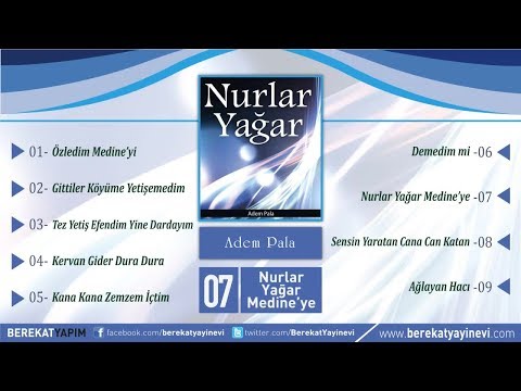 Adem Pala - Nurlar Yağar Medine'ye