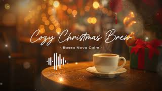 🎄 Cozy Christmas Brew — Bossa Nova Calm | Relaxing Christmas Jazz Music for Café, Work & Study ☕❄️ screenshot 4