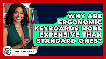 Why Are Ergonomic Keyboards More Expensive Than Standard Ones? - Office Supply Insider