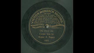Old black Joe, 1901, Foster, Stephen Collins -- Composer; Rogers, Walter B. --  Cornet -- vinyl
