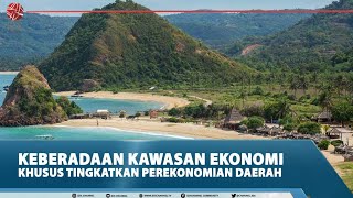 KEBERADAAN KAWASAN EKONOMI KHUSUS TINGKATKAN PEREKONOMIAN DAERAH