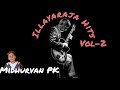 Hits of illayaraja vol 2  high quality