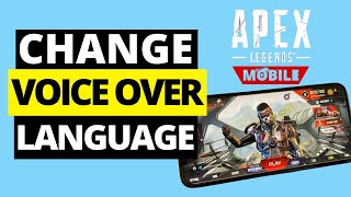 How To Change Voice Over Language In Apex Legends Mobile How To Change Voice Over Language In Apex Legends Mobile