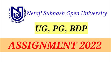 NSOU ASSIGNMENT 2022 //UG,PG, BDP ASSIGNMENT NSOU