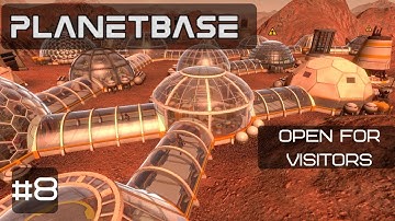 Planetbase Gameplay | Open For Visitors | Colony Building Game | Ep 8