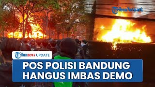 Pos Polisi Hangus Dibakar Massa Imbas Demo Panas di Gedung DPRD Bandung, Jalanan Macet Total