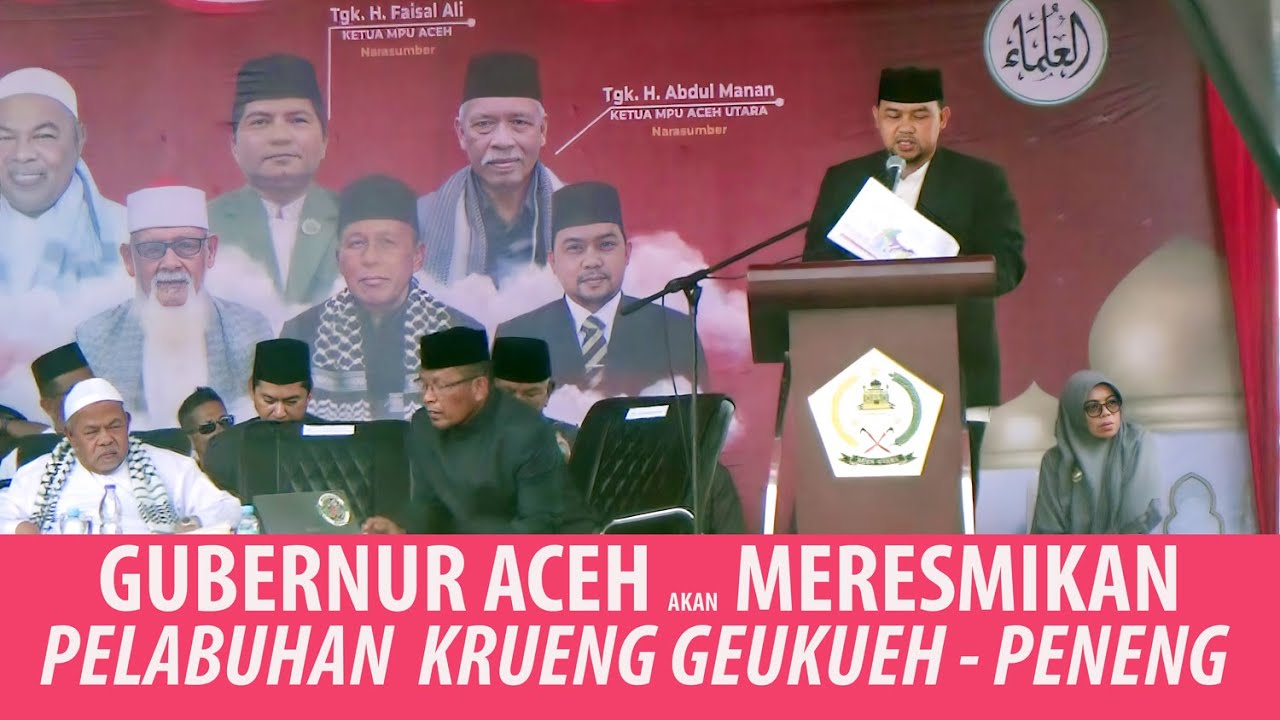 Mualem akan Meresmikan Pelabuhan Krueng Geukueh // Muzakarah Ulama Umara Aceh 2025