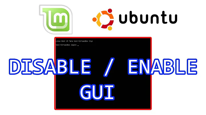 Virtualbox Linux Min 19 or Ubuntu 18.04 Disable | Enable GUI / Display Manager