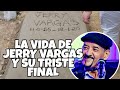 La Vida De Jerry Vargas Y Su Triste Final (Así Vivió Y Murió El Nazareno)