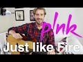 P!nk - Just Like Fire Guitar Lesson Tutorial - Pink