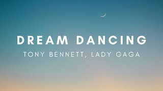 DREAM DANCING - TONY BENNETT, LADY GAGA (Lyrics)