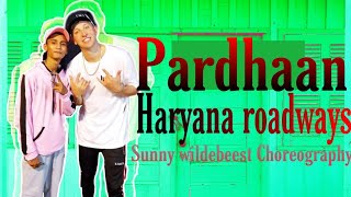 Pardhaan Song:- haryana roadways Dance Sagar kori  Choreo by  SUNNY Wildebeest