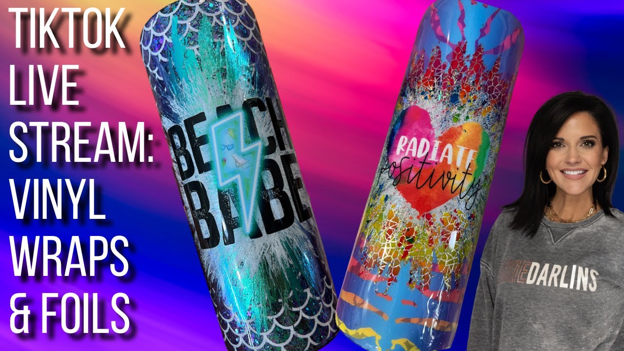 TikTok Live Stream: Vinyl Wraps and Foils Added to Tumblers 