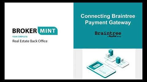 Connecting Braintree to Brokermint