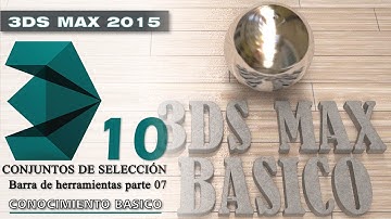 3DS MAX 2015 Tutorial básico 10 - Conjuntos de Seleccion - En español