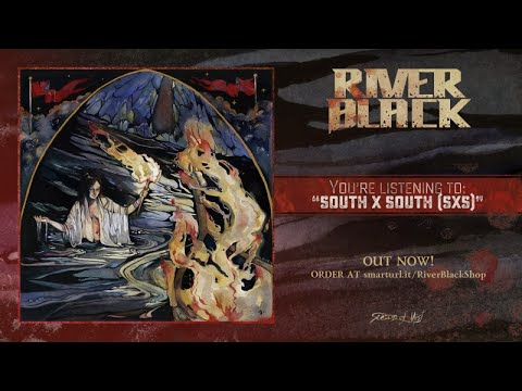 River Black - South x South