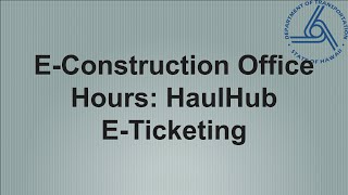 Office Hours  HaulHub Eticketing Training