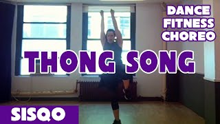 “THONG SONG” by Sisqo - Cardio Dance Fitness by Dance with Dre