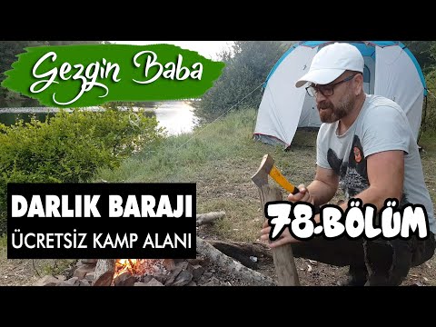 Darlık Barajı Kampı | Şile Darlık Barajı | İstanbul Ücretsiz Kamp Alanı | Gezgin Baba | 78.Bölüm