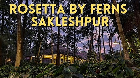 Rosetta By Ferns | Luxury Resort in Sakleshpur | Resort Tour 2025