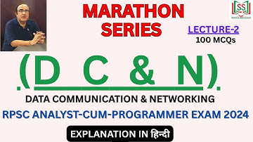 MARATHON SERIES | DCN | LECT-2 |DATA COMMUNICATION & NETWORKING | RPSC ACP EXAM 2024
