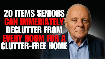 20 Items Seniors Can Immediately Declutter from Every Room for a Clutter Free Home