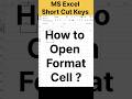 how to open format Cell in Excel  | #excel #microsoftexcel #excelforbeginners #exceltraining #shorts