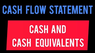 Cash And Cash Equivalents | Cash Flow Statement | What Is Cash Equivalents
